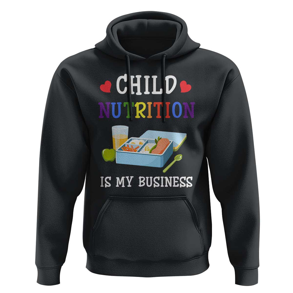 Lunch Lady Hoodie Child Nutrition Is My Business School Cafeteria TS11 Black Print Your Wear