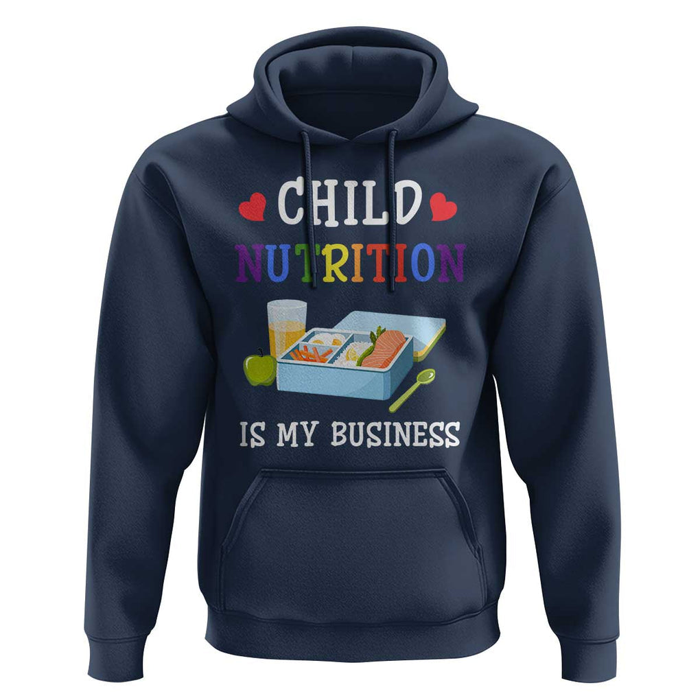 Lunch Lady Hoodie Child Nutrition Is My Business School Cafeteria TS11 Navy Print Your Wear