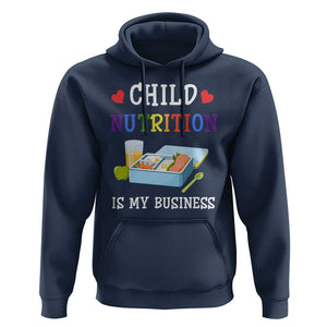 Lunch Lady Hoodie Child Nutrition Is My Business School Cafeteria TS11 Navy Print Your Wear
