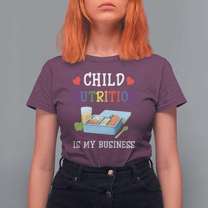 Lunch Lady T Shirt For Women Child Nutrition Is My Business School Cafeteria TS11 Maroon Print Your Wear