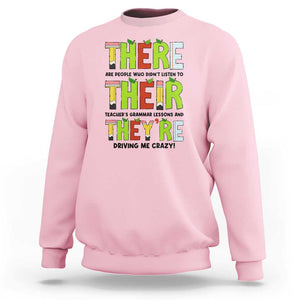 English Teacher Sweatshirt There Their They're Funny Grammar Lessons TS11 Light Pink Print Your Wear