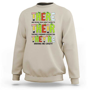 English Teacher Sweatshirt There Their They're Funny Grammar Lessons TS11 Sand Print Your Wear