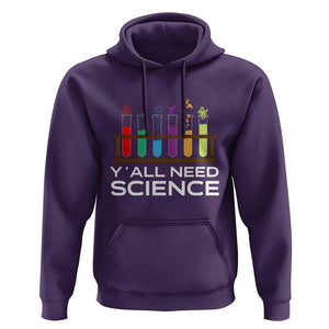 Y'all Need Science Hoodie Chemistry Biology Physics Teacher Student TS11 Purple Print Your Wear