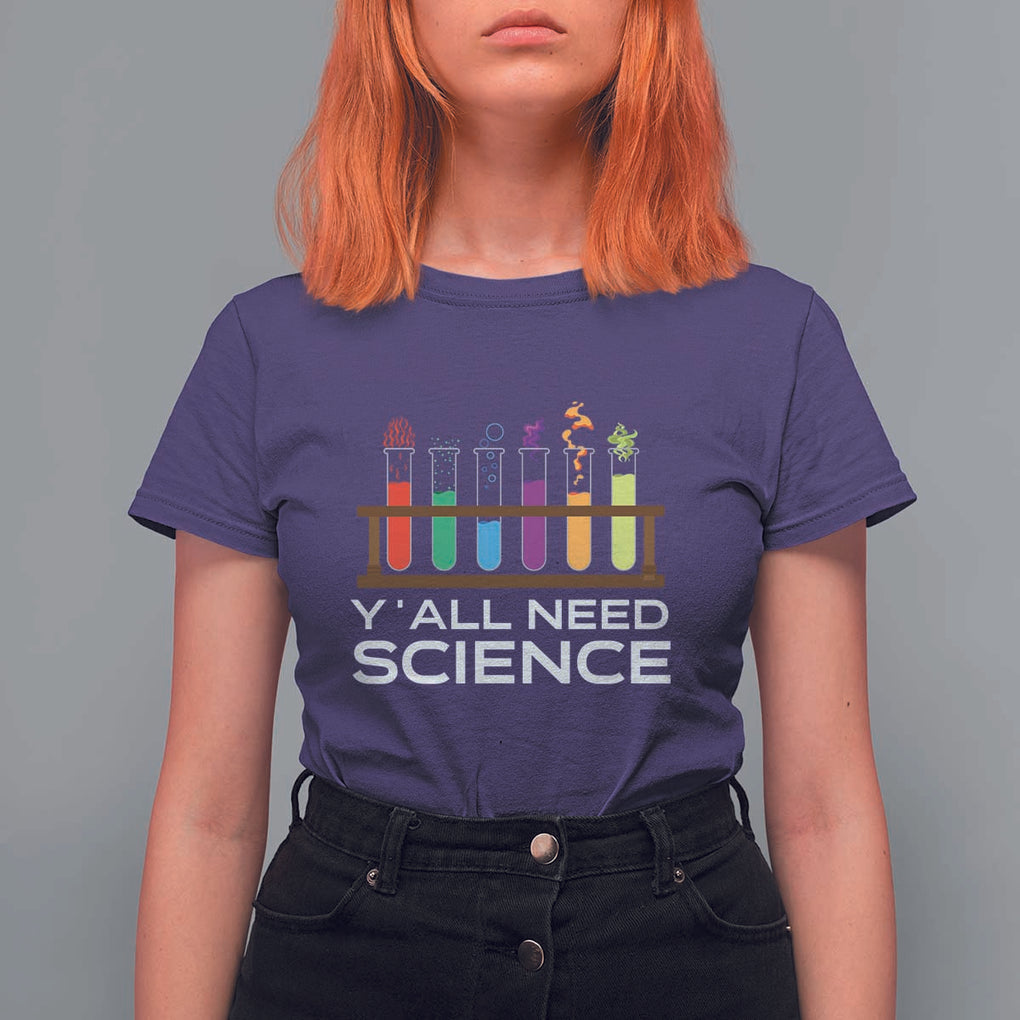 Y'all Need Science T Shirt For Women Chemistry Biology Physics Teacher Student TS11 Purple Print Your Wear