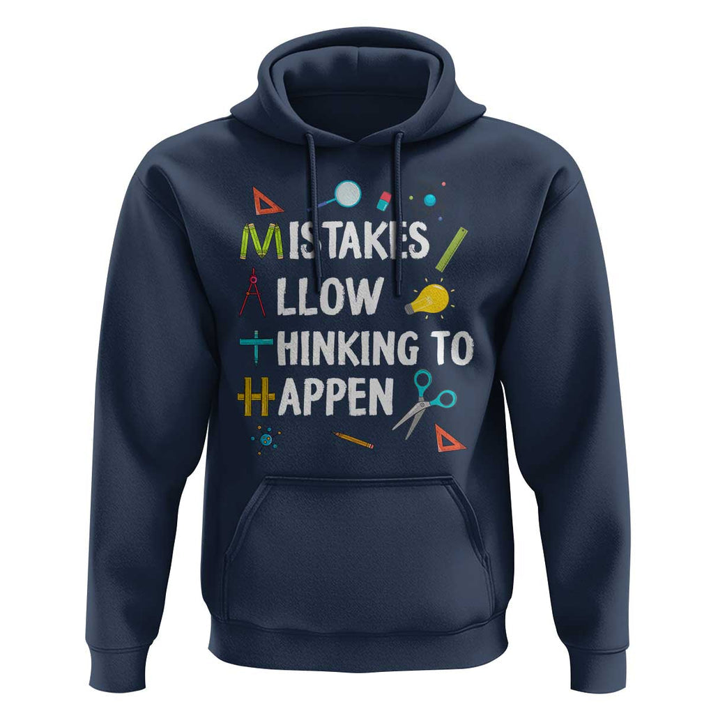 Math Teacher Hoodie Mistakes Allow Thinking To Happen Vintage Mathematical TS11 Navy Print Your Wear