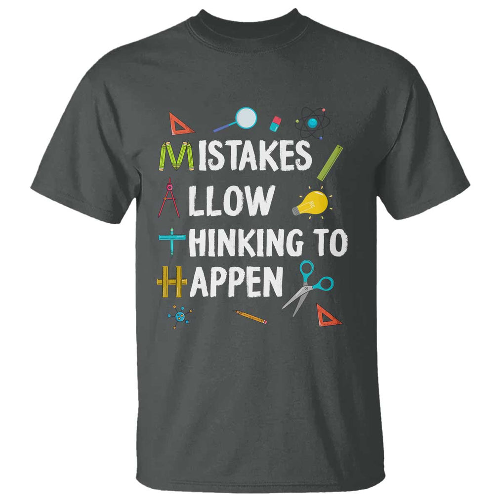 Math Teacher T Shirt Mistakes Allow Thinking To Happen Vintage Mathematical TS11 Dark Heather Print Your Wear