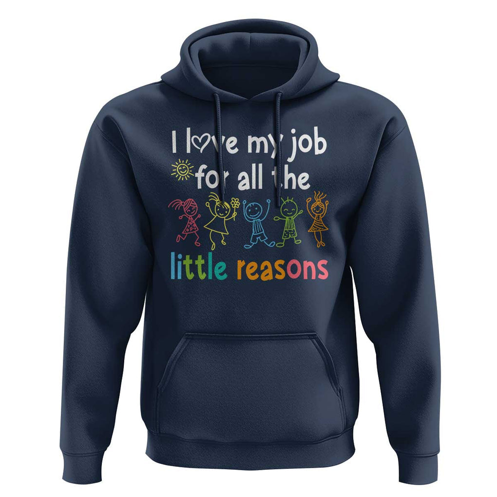 Teacher Hoodie I Love My Job For All The Little Reasons Students TS11 Navy Print Your Wear