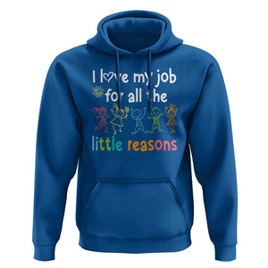 Teacher Hoodie I Love My Job For All The Little Reasons Students TS11 Royal Blue Print Your Wear