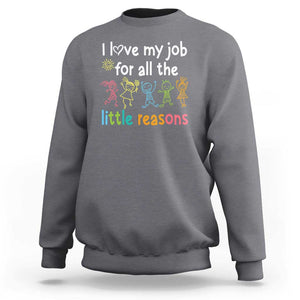 Teacher Sweatshirt I Love My Job For All The Little Reasons Students TS11 Charcoal Print Your Wear