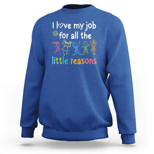 Teacher Sweatshirt I Love My Job For All The Little Reasons Students TS11 Royal Blue Print Your Wear