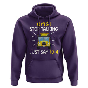 Bus Driver Hoodie OMG Stop Talking Just say 104 TS11 Purple Print Your Wear