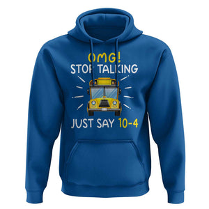 Bus Driver Hoodie OMG Stop Talking Just say 104 TS11 Royal Blue Print Your Wear