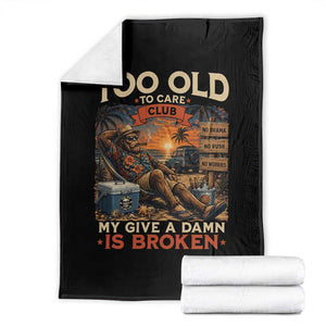 Too Old To Care Club My Give A Damn is Broken Throw Blanket Funny Bigfoot Retirement