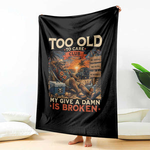 Too Old To Care Club My Give A Damn is Broken Throw Blanket Funny Bigfoot Retirement