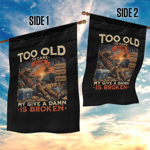 Too Old To Care Club My Give A Damn is Broken Garden Flag Funny Bigfoot Retirement