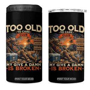 Too Old To Care Club My Give A Damn is Broken 4 in 1 Can Cooler Tumbler Funny Bigfoot Retirement