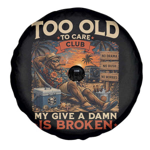 Too Old To Care Club My Give A Damn is Broken Spare Tire Cover Funny Bigfoot Retirement