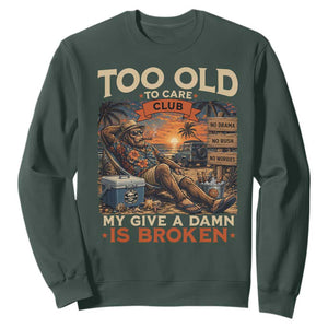 Too Old To Care Club My Give A Damn is Broken Sweatshirt Funny Bigfoot Retirement
