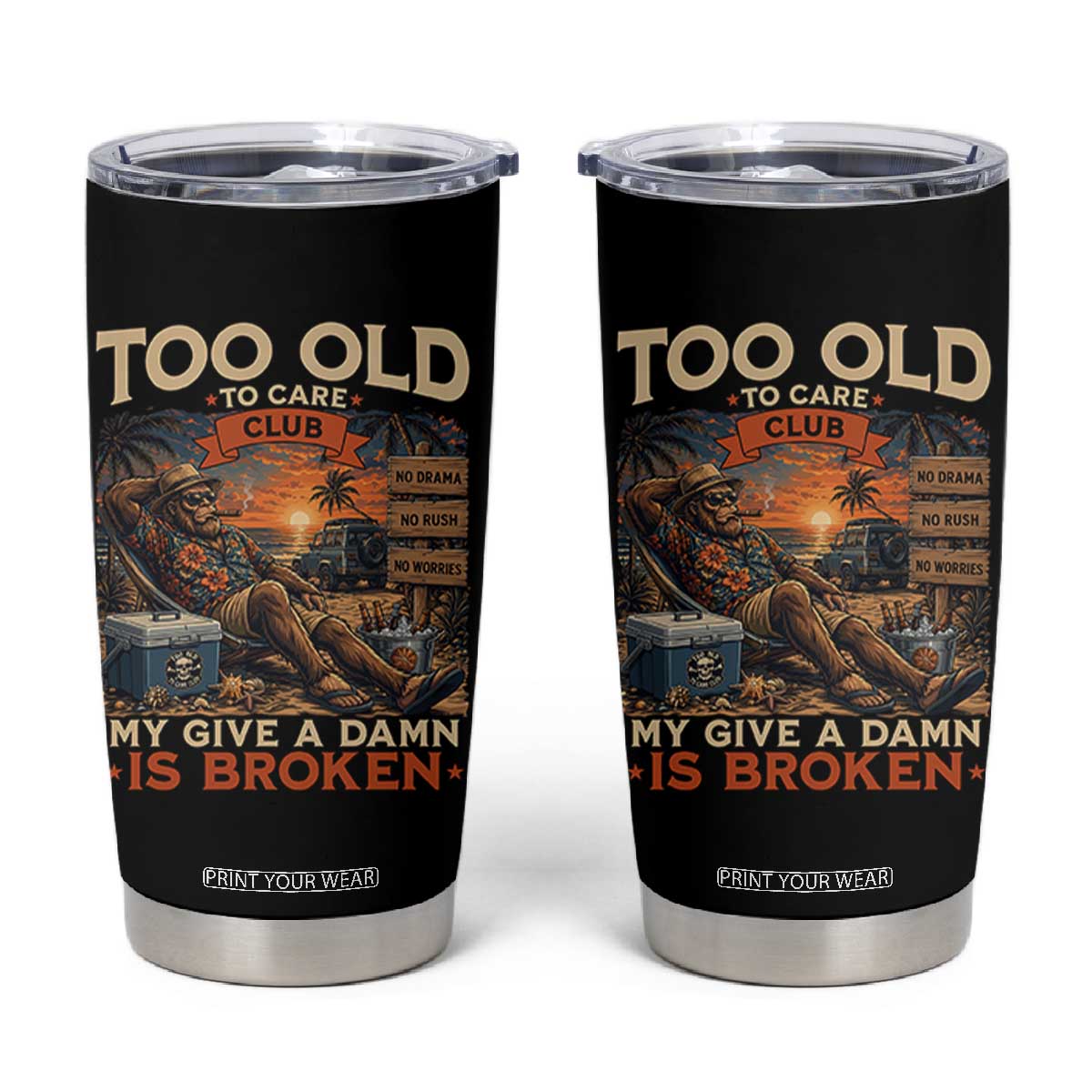 Too Old To Care Club My Give A Damn is Broken Tumbler Cup Funny Bigfoot Retirement
