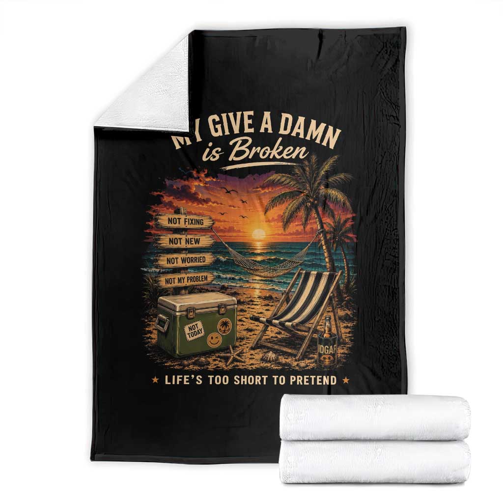 My Give A Damn is Broken Lifes Too Short to Pretend Throw Blanket Funny Old Man Quote