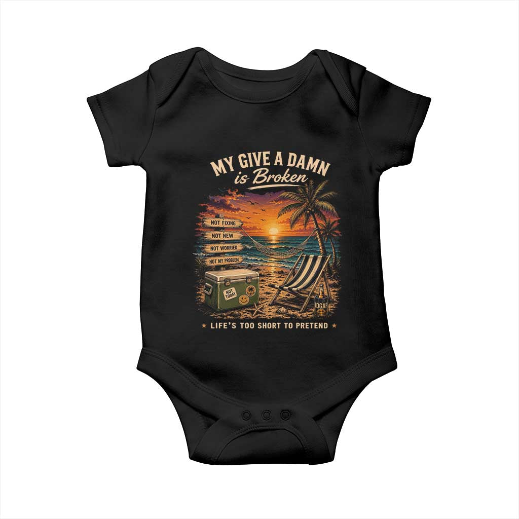 My Give A Damn is Broken Lifes Too Short to Pretend Baby Onesie Funny Old Man Quote TS11 Black Print Your Wear
