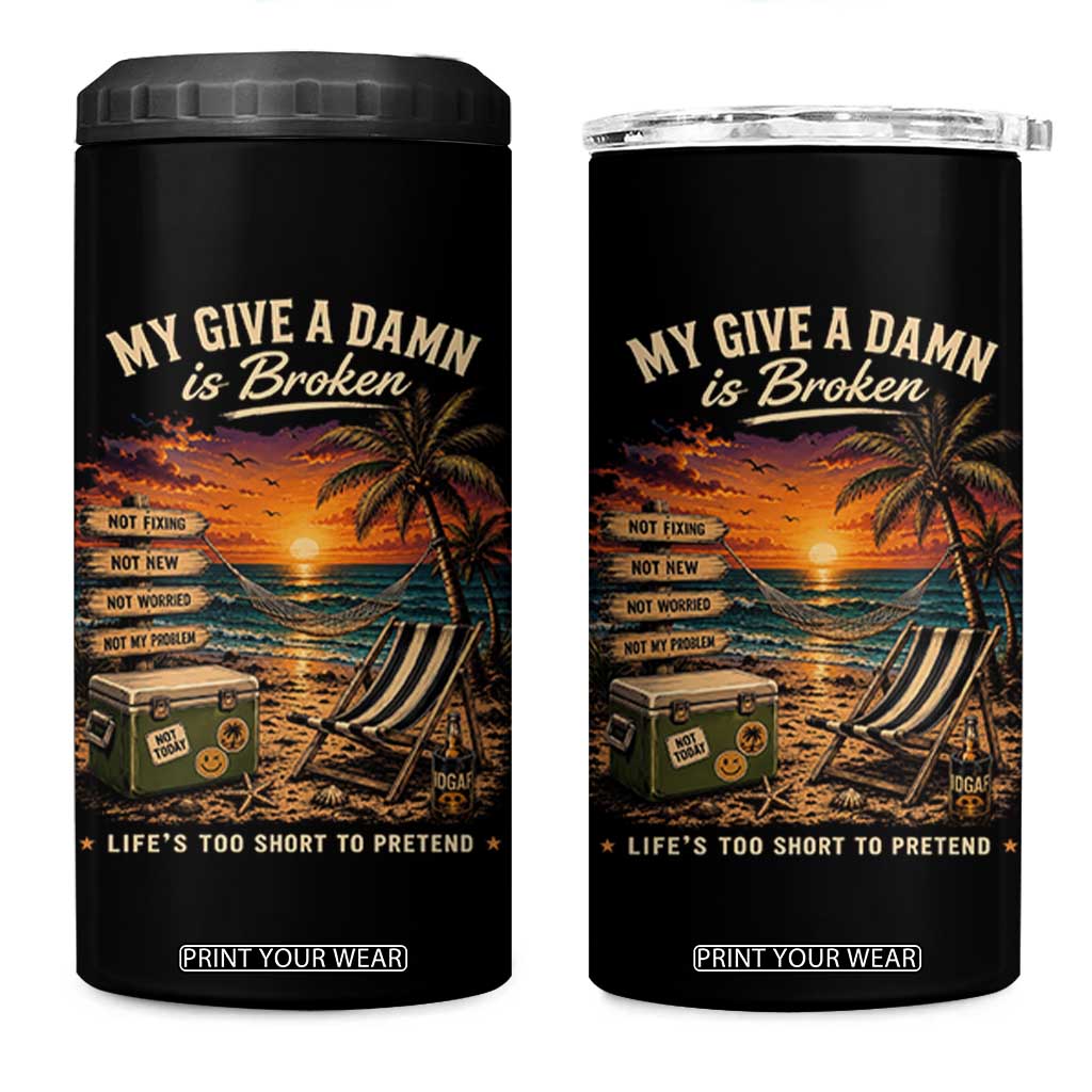 My Give A Damn is Broken Lifes Too Short to Pretend 4 in 1 Can Cooler Tumbler Funny Old Man Quote