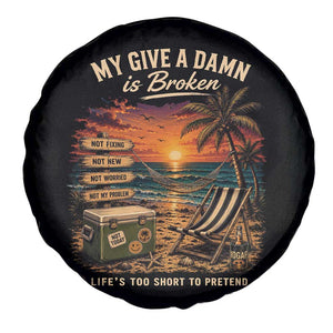 My Give A Damn is Broken Lifes Too Short to Pretend Spare Tire Cover Funny Old Man Quote