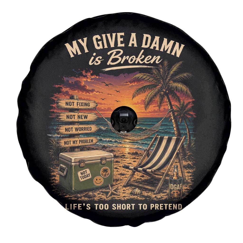 My Give A Damn is Broken Lifes Too Short to Pretend Spare Tire Cover Funny Old Man Quote