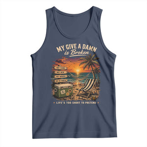 My Give A Damn is Broken Lifes Too Short to Pretend Tank Top Funny Old Man Quote