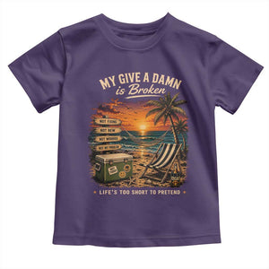 My Give A Damn is Broken Lifes Too Short to Pretend Toddler T Shirt Funny Old Man Quote