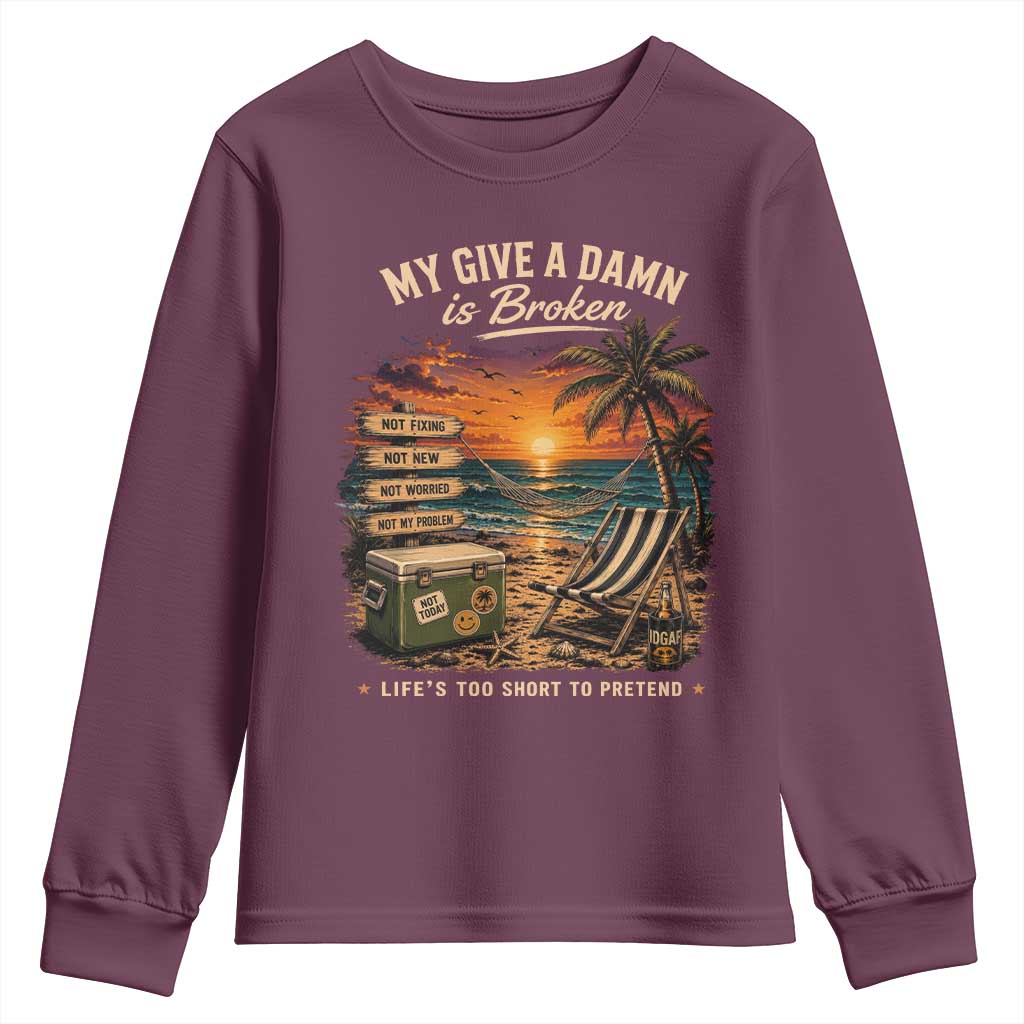 My Give A Damn is Broken Lifes Too Short to Pretend Youth Sweatshirt Funny Old Man Quote