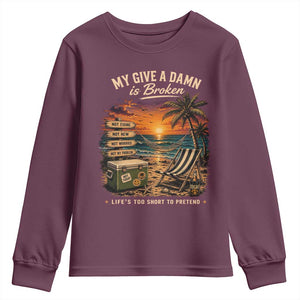 My Give A Damn is Broken Lifes Too Short to Pretend Youth Sweatshirt Funny Old Man Quote