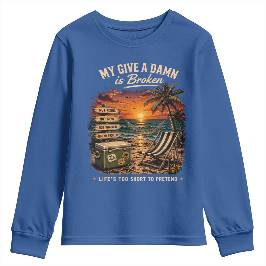 My Give A Damn is Broken Lifes Too Short to Pretend Youth Sweatshirt Funny Old Man Quote