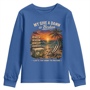 My Give A Damn is Broken Lifes Too Short to Pretend Youth Sweatshirt Funny Old Man Quote