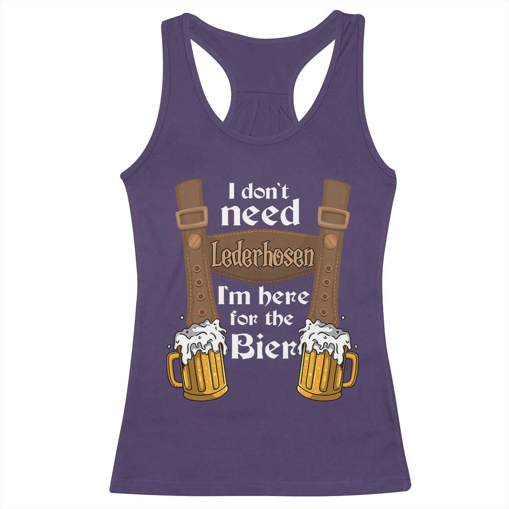 Oktoberfest Racerback Tank Top I Don't Need Lederhosen I'm Here For The Bier TS11 Purple Print Your Wear