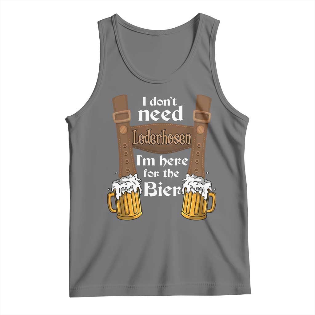 Oktoberfest Tank Top I Don't Need Lederhosen I'm Here For The Bier TS11 Black Heather Print Your Wear