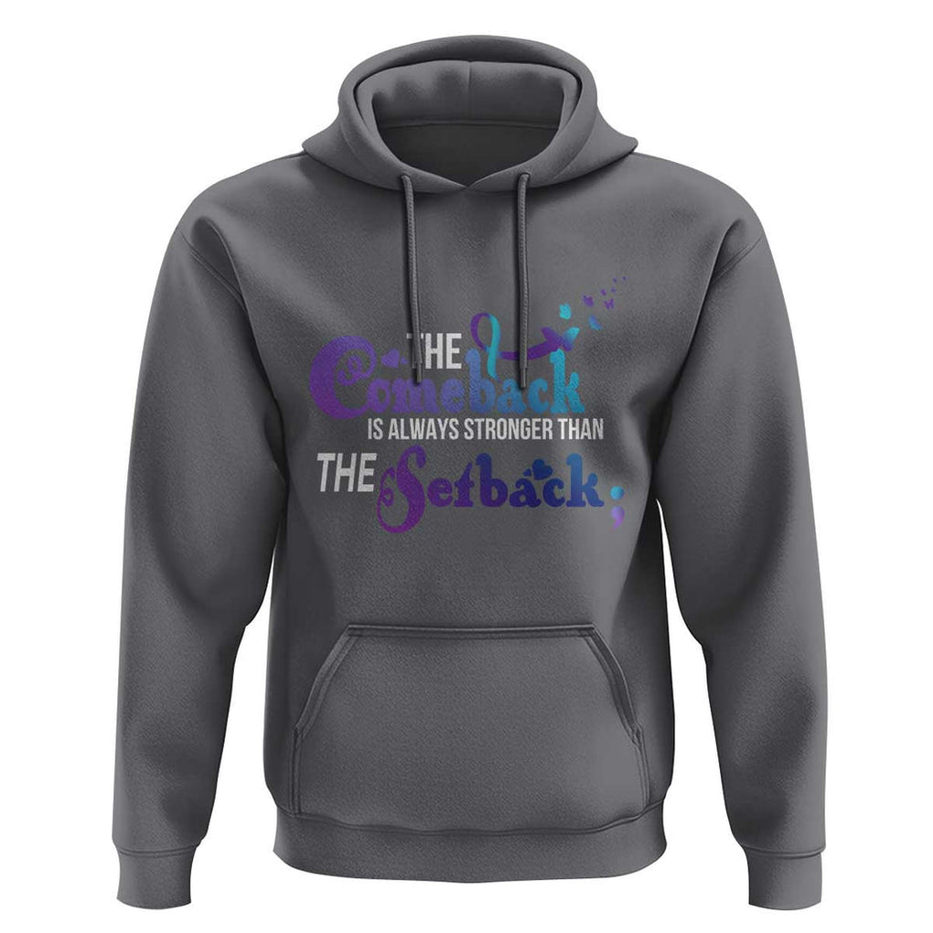 Suicide Prevention Awareness Hoodie The Comeback Is Always Stronger Than The Setback Semicolon TS11 Charcoal Print Your Wear