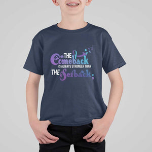 Suicide Prevention Awareness T Shirt For Kid The Comeback Is Always Stronger Than The Setback Semicolon TS11 Navy Print Your Wear