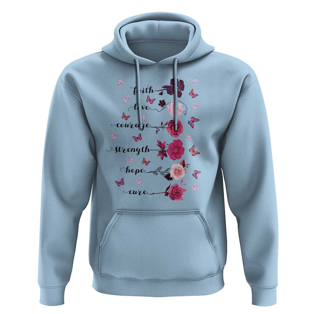 Breast Cancer Awareness Hoodie Faith Love Courage Strength Hope Cure Pink Flower Roses Butterfly TS11 Light Blue Print Your Wear