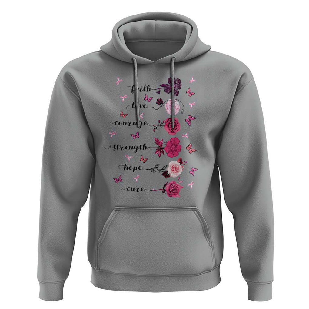Breast Cancer Awareness Hoodie Faith Love Courage Strength Hope Cure Pink Flower Roses Butterfly TS11 Sport Gray Print Your Wear