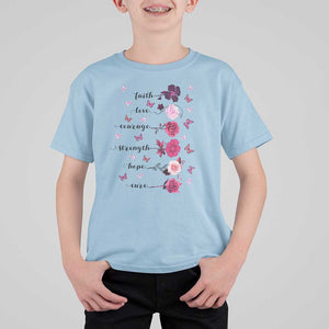 Breast Cancer Awareness T Shirt For Kid Faith Love Courage Strength Hope Cure Pink Flower Roses Butterfly TS11 Light Blue Print Your Wear