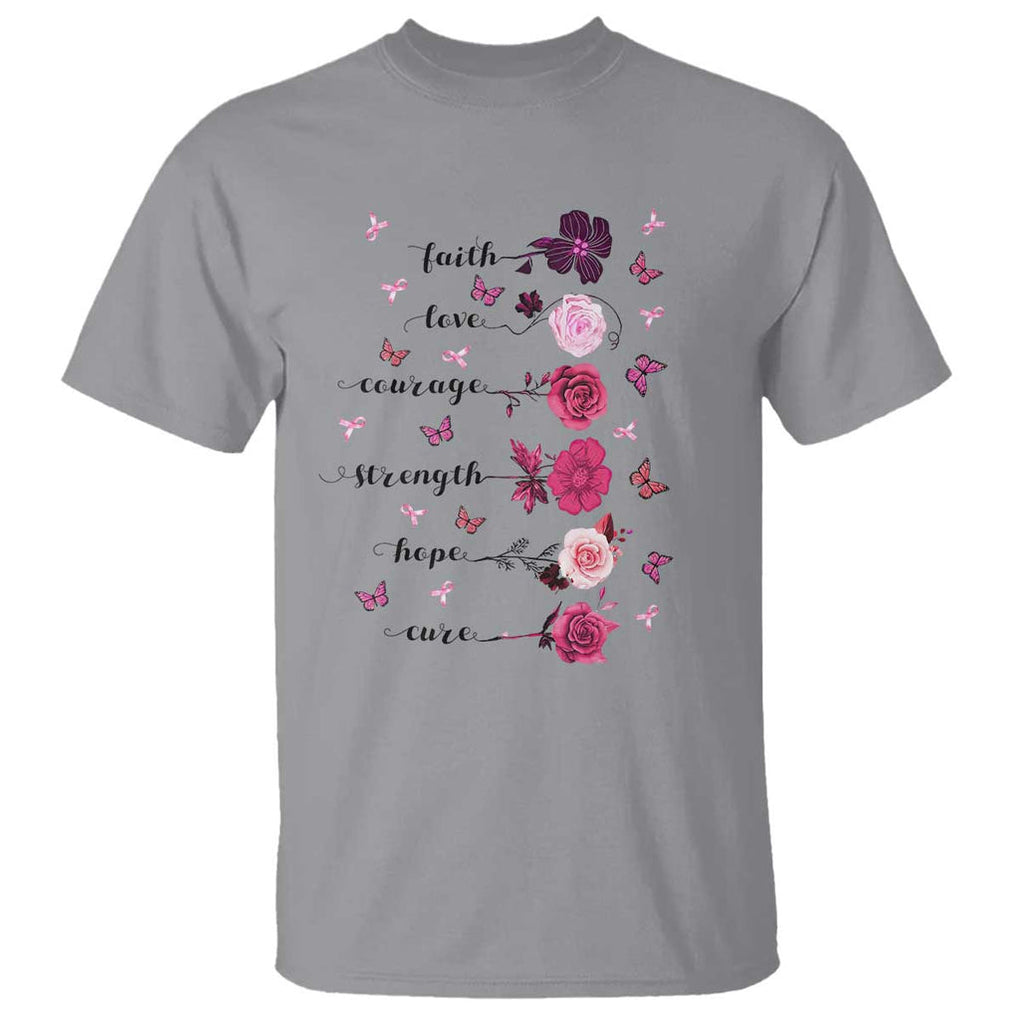 Breast Cancer Awareness T Shirt Faith Love Courage Strength Hope Cure Pink Flower Roses Butterfly TS11 Sport Gray Print Your Wear