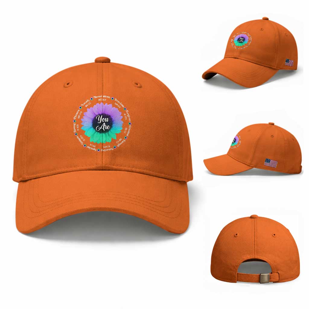 Suicide Prevention Awareness Baseball Cap You Are Never Alone Enough Amazing Special Strong Lovely Sunflower