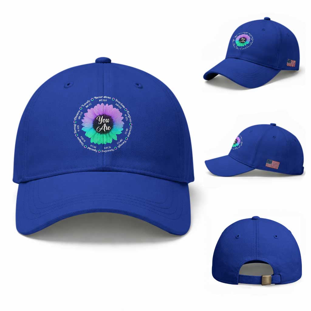 Suicide Prevention Awareness Baseball Cap You Are Never Alone Enough Amazing Special Strong Lovely Sunflower