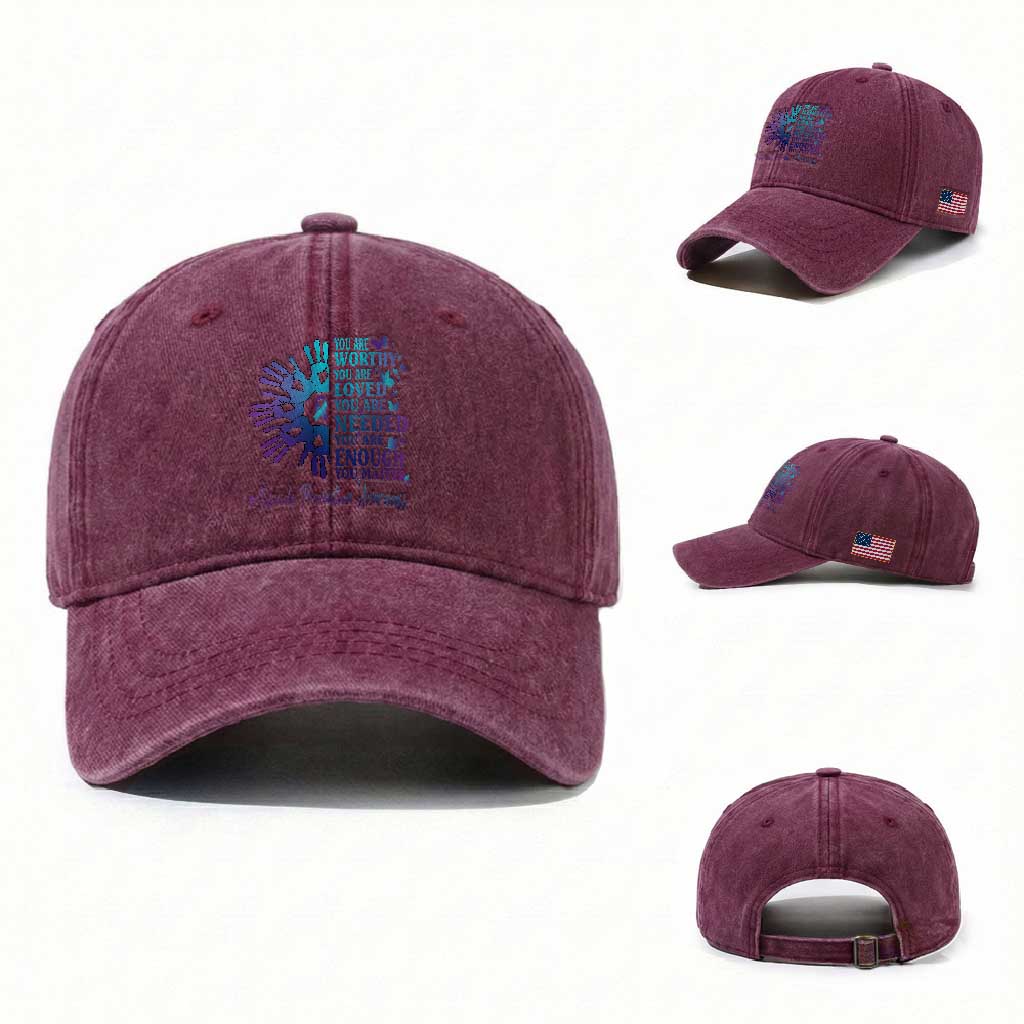 Suicide Prevention Awareness Washed Cotton Baseball Cap You Are Worthy You Are Loved You Are Needed You Are Enough Hand Butterfly