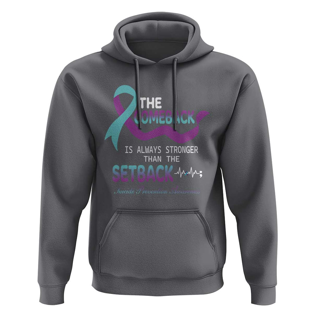 Suicide Prevention Awareness Hoodie The Comeback Is Always Stronger Than The Setback Heartbeat TS11 Charcoal Print Your Wear