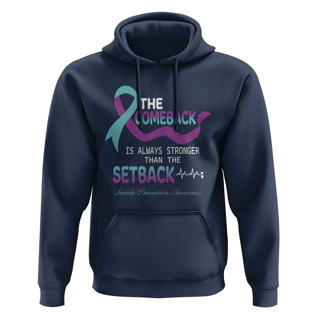 Suicide Prevention Awareness Hoodie The Comeback Is Always Stronger Than The Setback Heartbeat TS11 Navy Print Your Wear