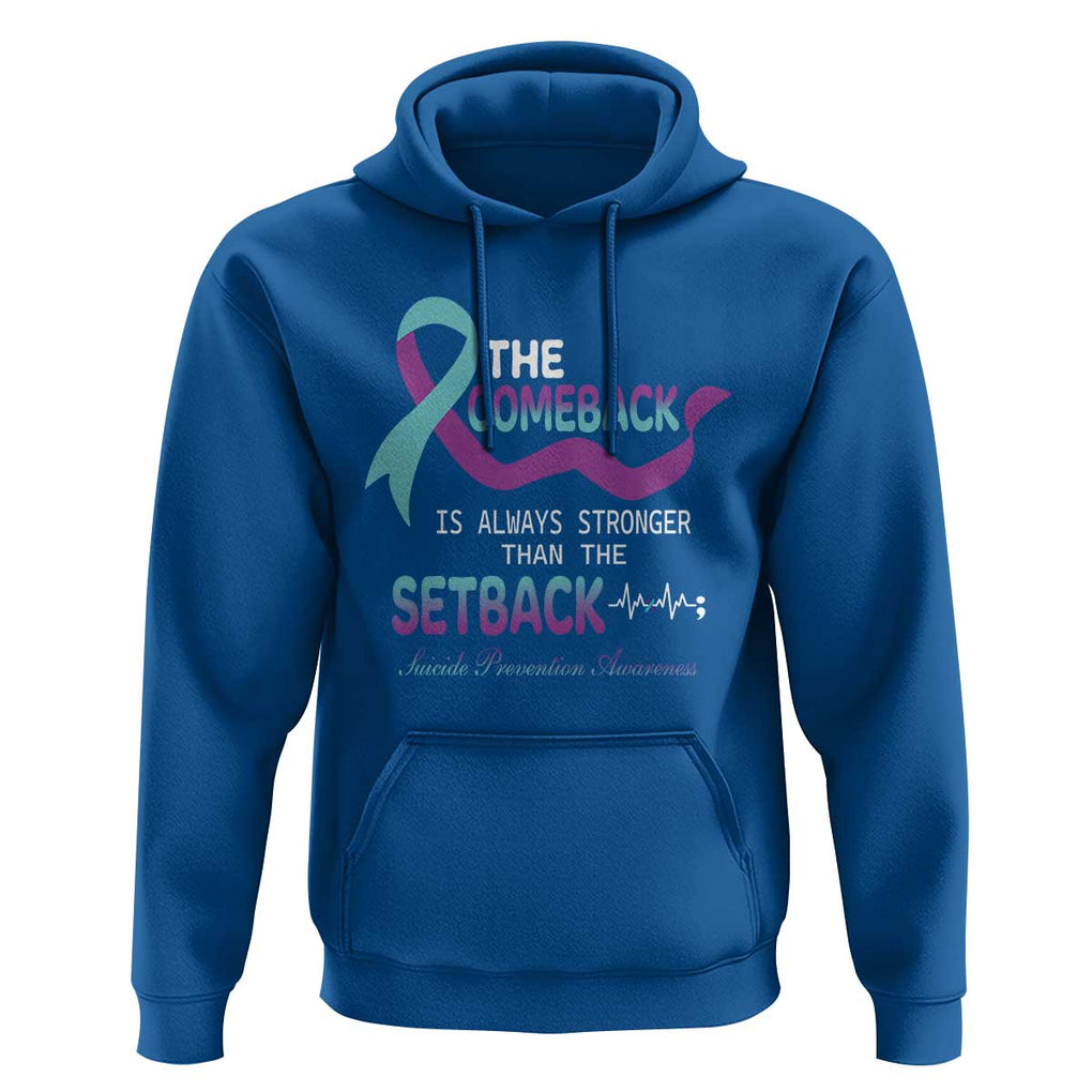 Suicide Prevention Awareness Hoodie The Comeback Is Always Stronger Than The Setback Heartbeat TS11 Royal Blue Print Your Wear