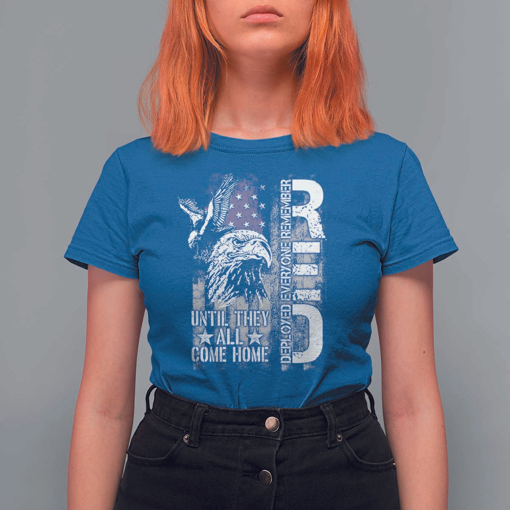 RED Friday T Shirt For Women Remember Everyone Deployed Until They All Come Home Military Eagle USA Flag TS11 Royal Blue Print Your Wear