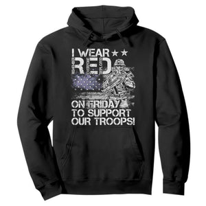 RED Fridays Hoodie I Wear Red On Friday To Support Our Troops Military American Flag TS11 Black Print Your Wear